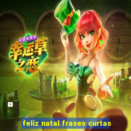 feliz natal frases curtas