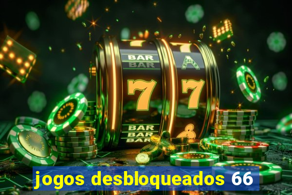 jogos desbloqueados 66