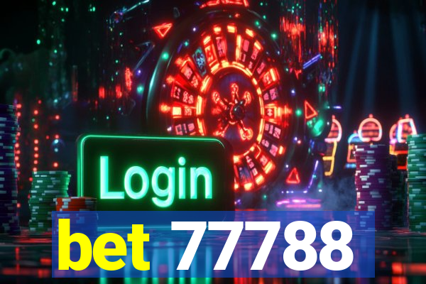 bet 77788