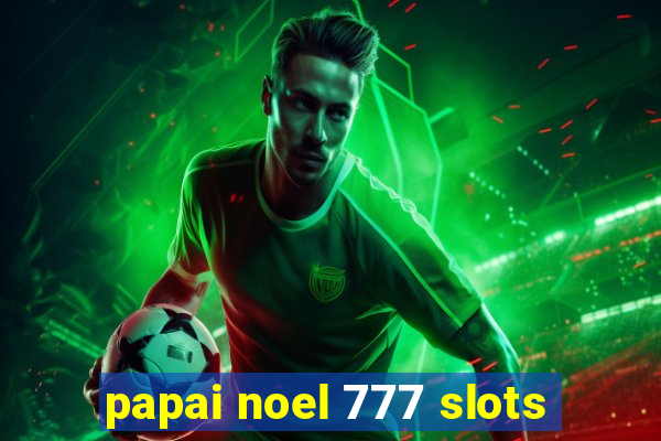 papai noel 777 slots