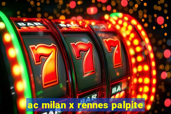 ac milan x rennes palpite