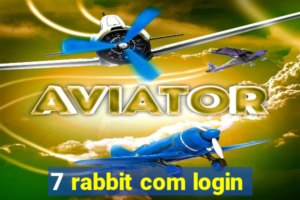 7 rabbit com login