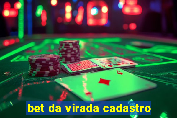 bet da virada cadastro