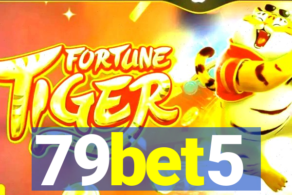 79bet5