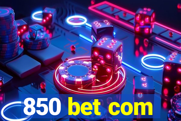 850 bet com