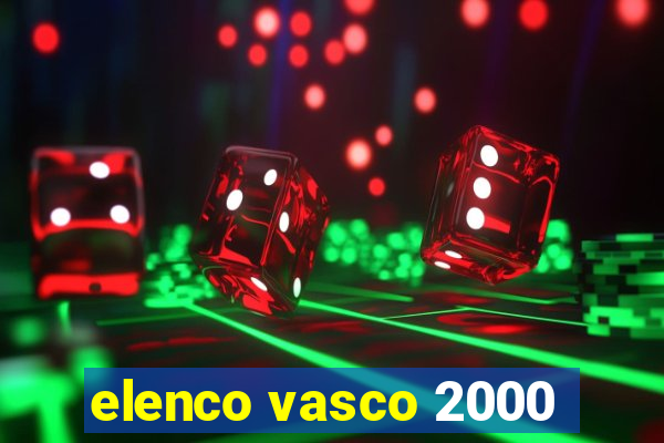 elenco vasco 2000