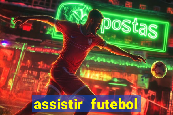 assistir futebol online multi canais