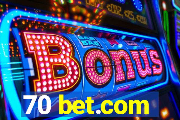 70 bet.com