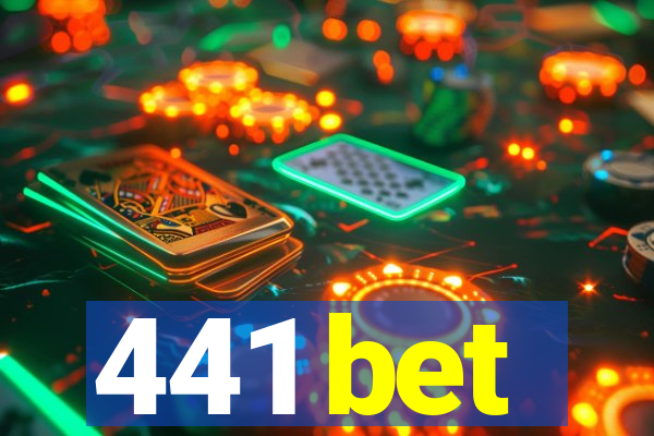 441 bet