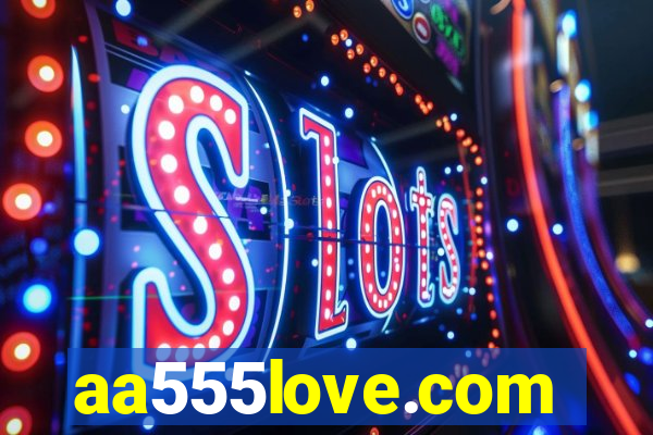 aa555love.com