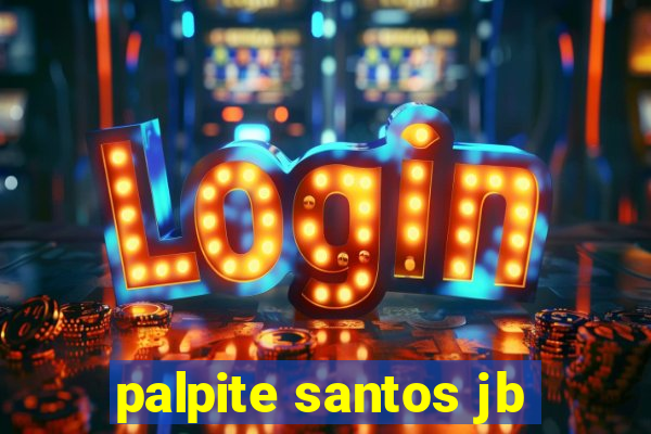 palpite santos jb