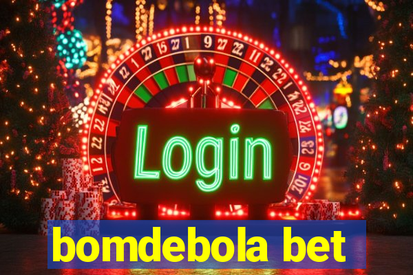 bomdebola bet