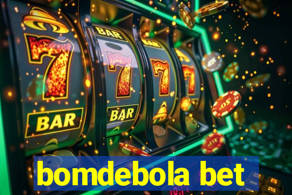 bomdebola bet