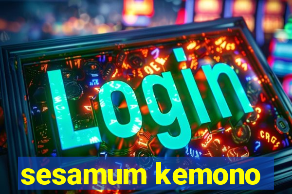 sesamum kemono