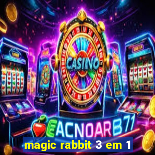 magic rabbit 3 em 1