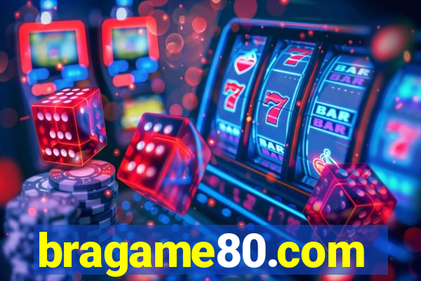 bragame80.com