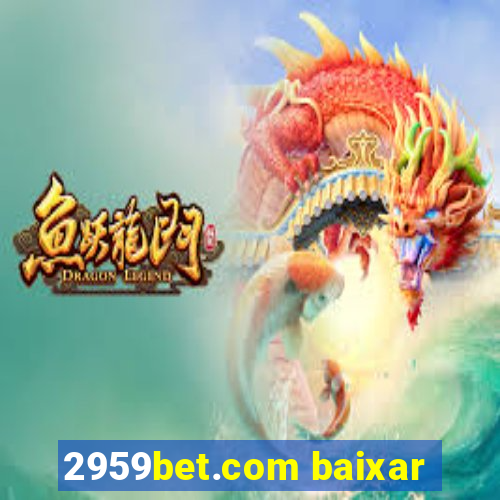 2959bet.com baixar