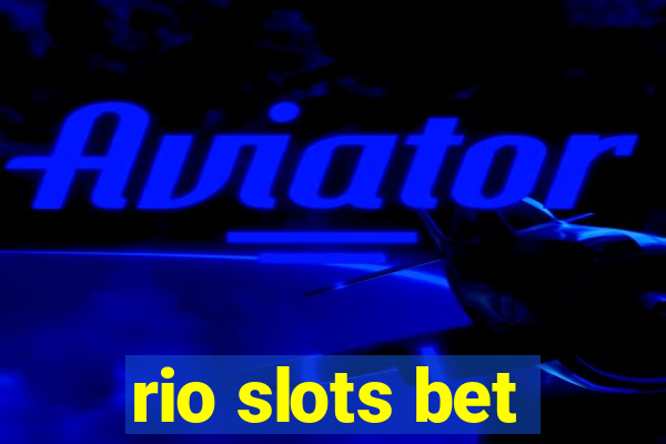 rio slots bet