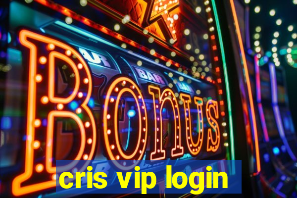 cris vip login