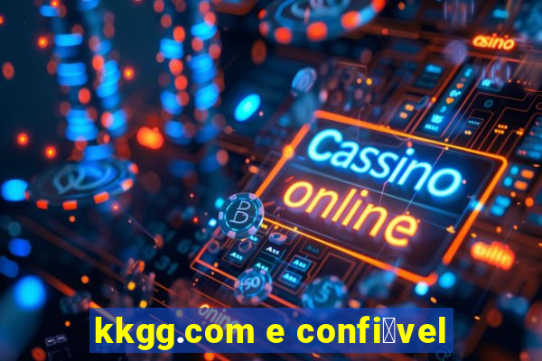 kkgg.com e confi谩vel