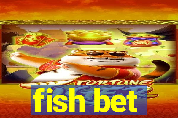 fish bet