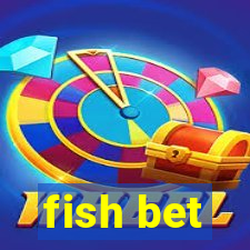 fish bet