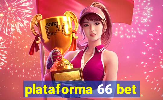 plataforma 66 bet