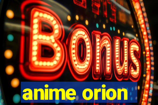 anime orion