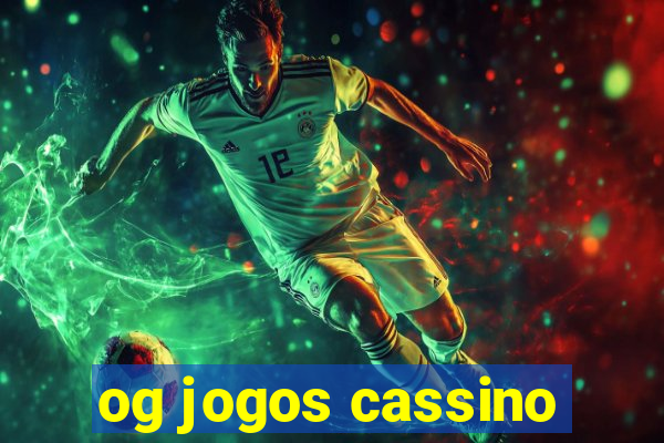 og jogos cassino