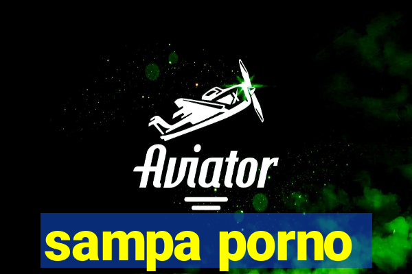 sampa porno