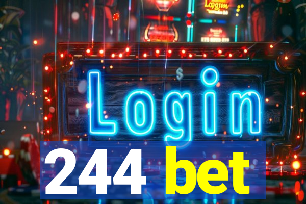 244 bet