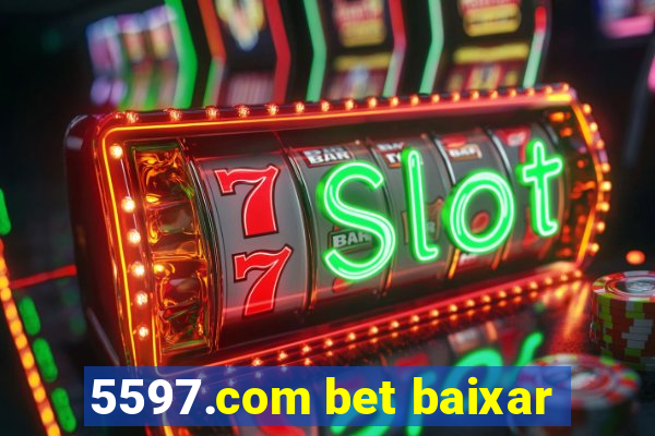 5597.com bet baixar