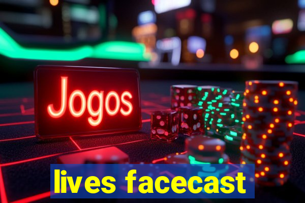 lives facecast