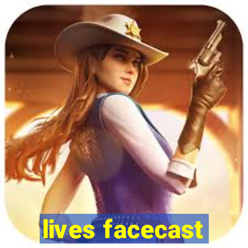 lives facecast