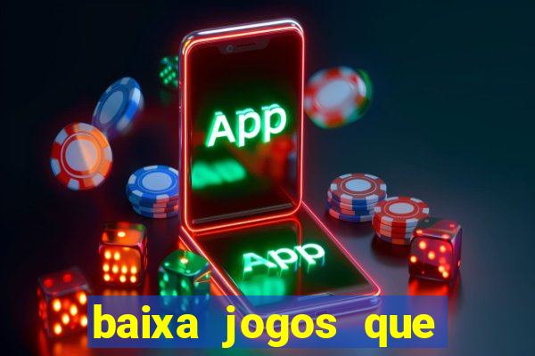 baixa jogos que ganha dinheiro de verdade