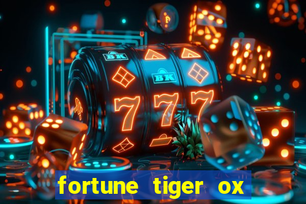 fortune tiger ox demo grátis