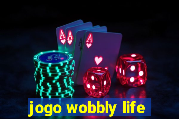 jogo wobbly life