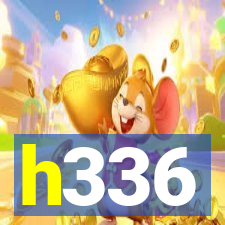 h336