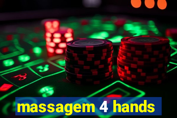 massagem 4 hands