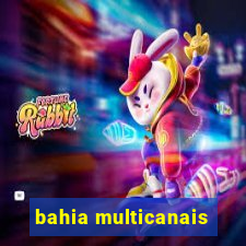 bahia multicanais