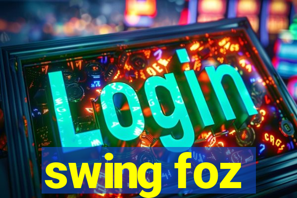 swing foz