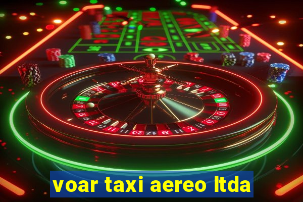 voar taxi aereo ltda