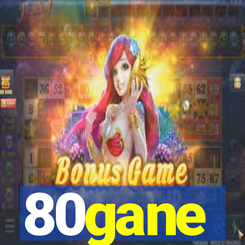 80gane