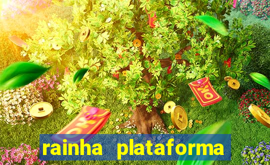 rainha plataforma de jogos