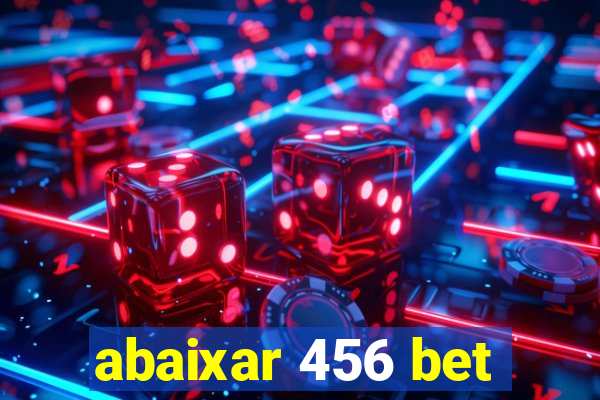 abaixar 456 bet