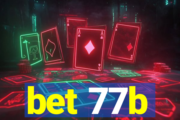 bet 77b