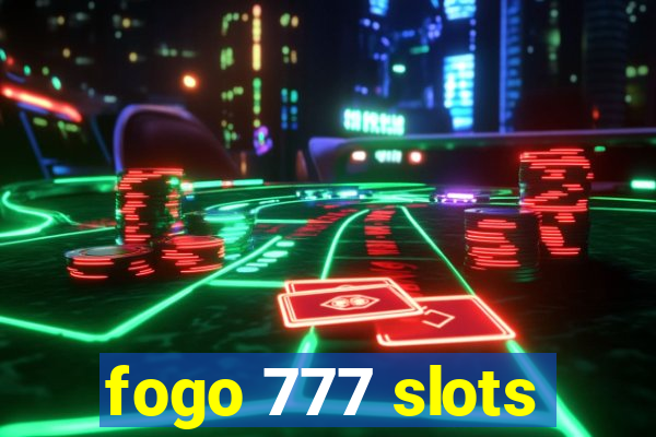 fogo 777 slots