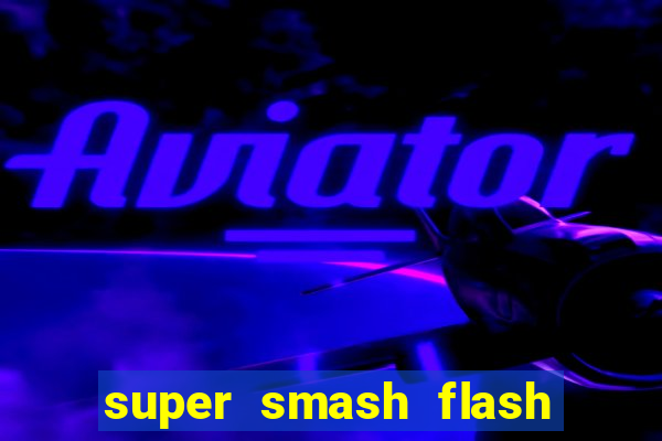 super smash flash 3 online