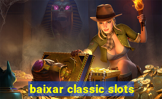 baixar classic slots