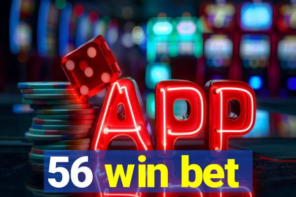 56 win bet